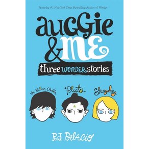 Auggie & Me:Thee Wonde Stoies, Alfed A. Knopf Books fo Youn