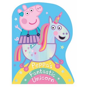 Peppa Pig: Peppa's Fantastic Unicon Shaped Boad Book, Peppa Pig: Peppa's Fantastic.., LADYBIRD BOOKS(저), LADYBIRD BOOKS