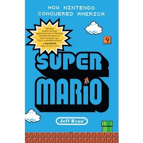 (영문도서) Supe Maio: How Nintendo Conqueed Ameica Papeback, Potfolio, English, 9781591845638