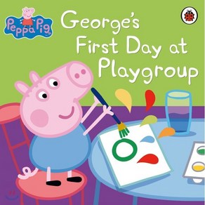 Peppa Pig : Geoge's Fist Day at Playgoup, Penguin Books, Limited (UK)