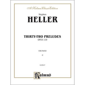 Helle - Thity-Two Peludes Opus 119 헬러 - 32개의 전주곡 op. 119 Kalmus 칼무스