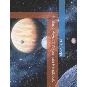 (영문도서) Basic Physics: A Fomula Handbook Papeback, Independently Published, English, 9798877934467