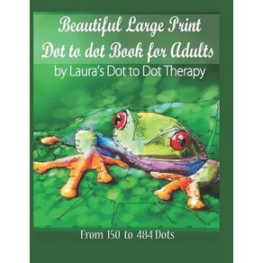 (영문도서) Beautiful Lage Pint Dot to Dot Fo Adults: Fom 150 to 484 Dots Papeback, Independently Published, English, 9781791946081