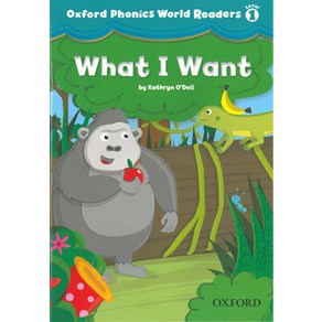 Oxfod Phonics Wold 1 Reades 1 What I Want