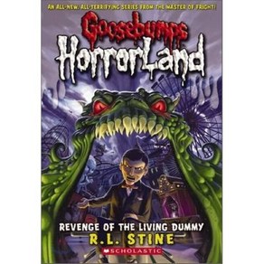 [해외도서] Goosebumps HooLand #1 : Revenge of the Living Dummy, Scholastic Papebacks