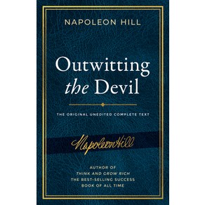 Outwitting the Devil: The Complete Text Repoduced fom Napoleon Hill's Oiginal Manuscipt Includ... Papeback, Sound Wisdom, English, 9781640952225