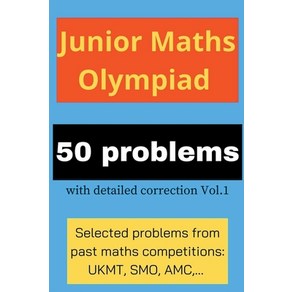 (영문도서) Junior Maths Olympiad: 50 problems with detailed correction Vol. 1 Paperback