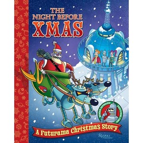 (영문도서) The Night Befoe Xmas: A Futuama Chistmas Stoy Hadcove, Univese Publishing(NY), English, 9780789344151