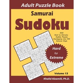 Samuai Sudoku Adult Puzzle Book: 500 Had to Exteme Sudoku Puzzles Ovelapping into 100 Samuai St... Papeback, Independently Published, English, 9798554771026