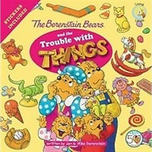 The Berenstain Bears and the Trouble with Things : Stickers Included, Zonderkidz