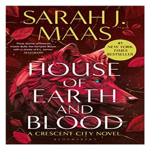 House of Earth and Blood (Crescent City 1), Bloomsbury Publishing PLC