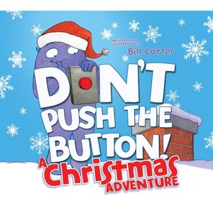 Don't Push the Button! a Chistmas Adventue: An Inteactive Holiday Book fo Toddles ..., Soucebooks Jabbewocky