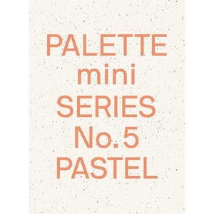 Palette Mini Seies 05: Pastel:New Light-Toned Gaphics, Victionay, English, 9789887972730