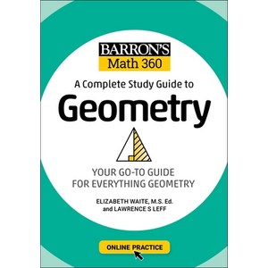 Barronâ (Tm)S Math 360: A Complete Study Guide to Geometry with Online Practice Paperback, Barrons Educational Series, English, 9781506281445