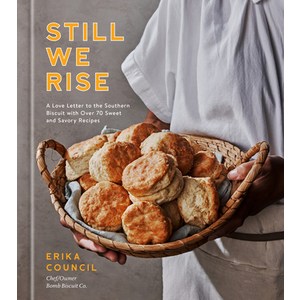 (영문도서) Still We Rise: A Love Letter to the Southern Biscuit with Over 70 Sweet and Savory Recipes Hardcover, Clarkson Potter Publishers, English, 9780593236093