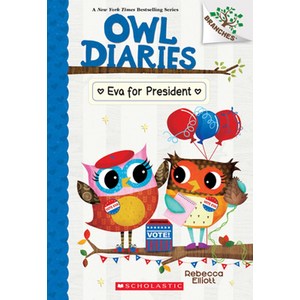 Eva fo Pesident:A Banches Book (Owl Diaies #19), Scholastic Inc.