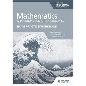 (영문도서) Exam Practice Workbook for Mathematics for the Ib Diploma: Applications and Interpretation SL... Paperback, Hodder Education, English, 9781398321892