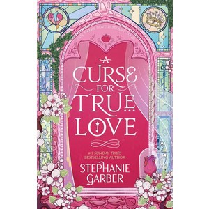 A Curse For True Love:Book 3 of 3: Once Upon a Broken Heart, A Curse For True Love, Stephanie Garber(저), Hodder & Stoughton