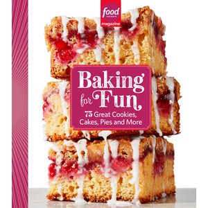 (영문도서) Food Network Magazine Baking for Fun: 75 Great Cookies Cakes Pies and More Hardcover, Hearst Home, English, 9781958395226