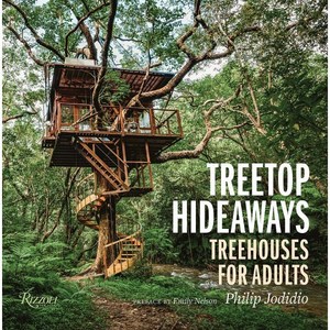 Teetop Hideaways: Teehouses fo Adults, Rizzoli Intenational Publi...