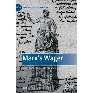 (外文書) Marx's Wager: Das Kapital and Classical Sociology Hardcover, Palgrave MacMillan, English