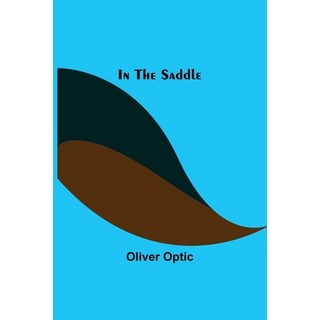 (外文書)In The Saddle Paperback, Alpha Edition, English