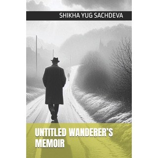 (外文書) Untitled Wanderer's Memoir Paperback, Independently Published, English