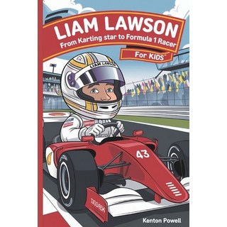 (外文書)Liam Lawson: From Karting Star to Formula 1 Racer for Kids Paperback, Independently Published, English