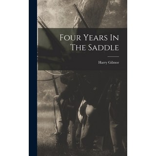 (外文書) Four Years In The Saddle Hardcover, Legare Street Press, English