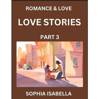 (영문도서) Romance & Love (Part 3) - Echoes of Romance A Treasure Trove of Timeless Ficti... Paperback, Love Stories, English, 9798887544540