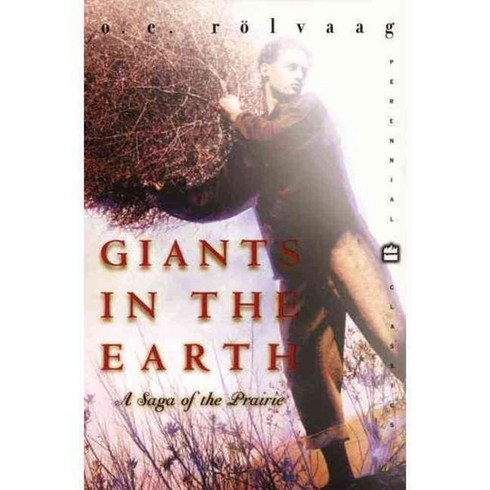 Giants in the Earth: A Saga of the Prairie, Harper Perennial Modern Classics