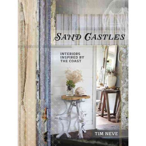 Sand Castles: Interiors Inspired by the Coast, Harper Design Intl
