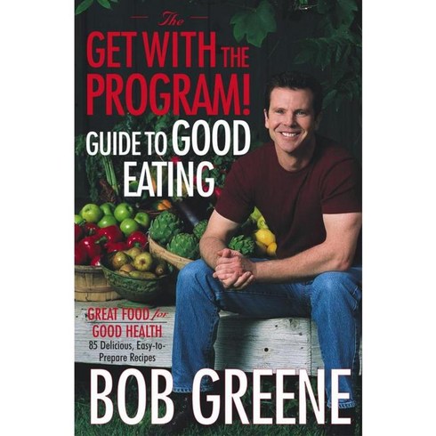 The Get With the Program! Guide to Good Eating: Great Food for Good Health, Simon & Schuster
