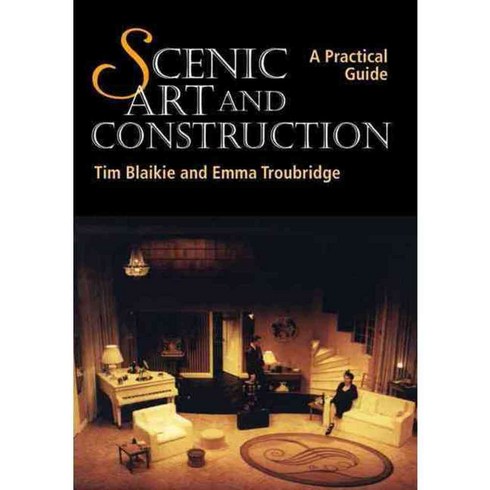 Scenic Art and Construction: A Practical Guide, Crowood Pr