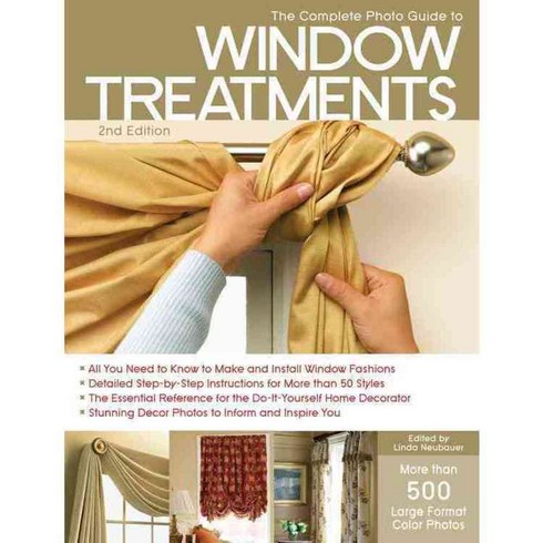 The Complete Photo Guide to Window Treatments, Creative Pub Intl