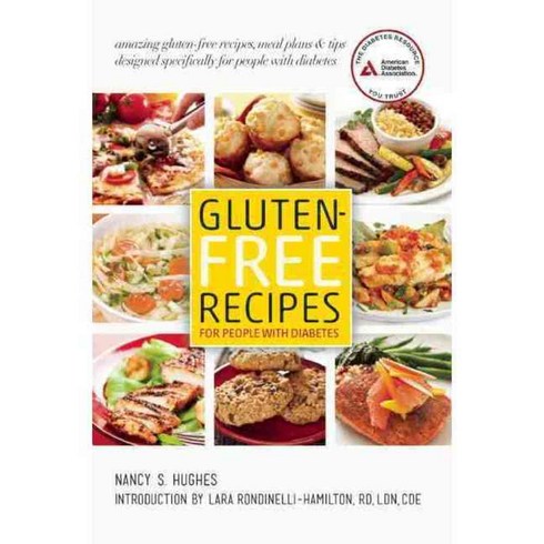 Gluten-Free Recipes for People With Diabetes, Amer Diabetes Assn