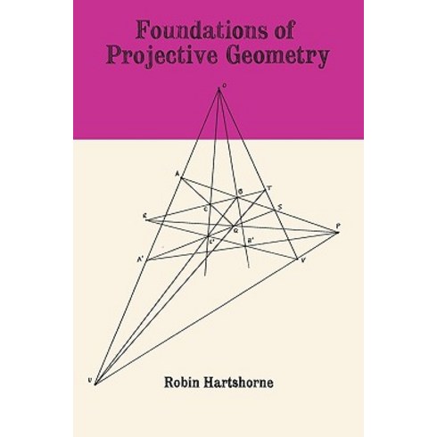 Foundations of Projective Geometry Paperback, Ishi Press
