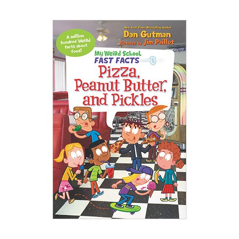 My Weird School Fast Facts : Pizza Peanut Butter and Pickles, HarperCollins