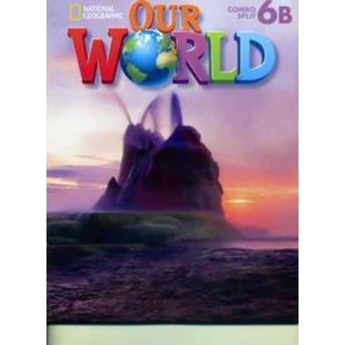 OUR WORLD 6B with CD-ROM Audio CD, NATIONAL GEOGRAPHIC SOCIETY