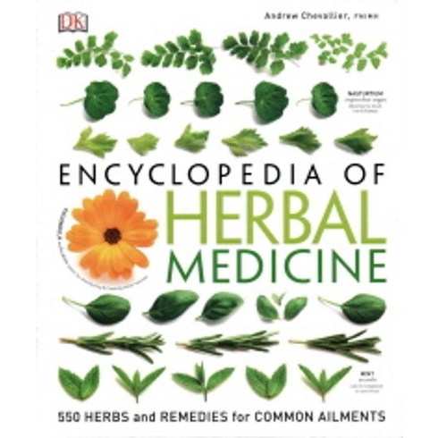Encyclopedia of Herbal Medicine:550 Herbs and Remedies for Common Ailments, Encyclopedia of Herbal Medic.., Chevallier, Andrew(저),DK Pub.., DK Publishing (Dorling Kinde..