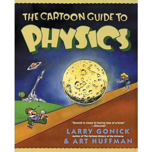 The Cartoon Guide to Physics:, William Morrow & Company