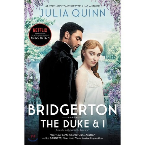 브리저튼소설 - Bridgerton #01 : The Duke and I 넷플릭스 '브리저튼' 원작소설 : The Sunday Times bestselling inspira..., Piatkus Books, 9780349429212, Julia Quinn