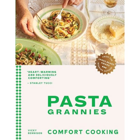 Pasta Grannies:Comfort Cooking: Traditional Family Recipes from Italy's Best Home Cooks, Pasta Grannies, Bennison, Vicky(저),Hardie Gr.., Hardie Grant Books