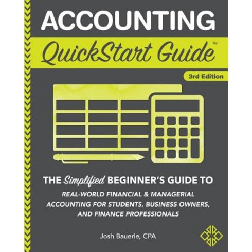 financialaccounting - Accounting QuickStart Guide: The Simplified Beginner's Guide to Financial & Managerial Accounting Fo... Paperback, Clydebank Media LLC