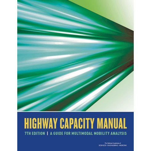 2023년 가성비 최고 컬쳐랜드5만원 - Highway Capacity Manual 7th Edition: A Guide for Multimodal Mobility Analysis (Nchrp Report) [Paperb