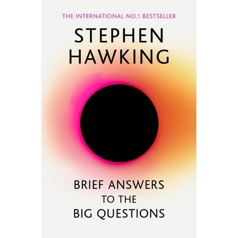 Brief Answers to the Big Questions : the final book from Stephen Hawking, John Murray Publishers, Ltd.