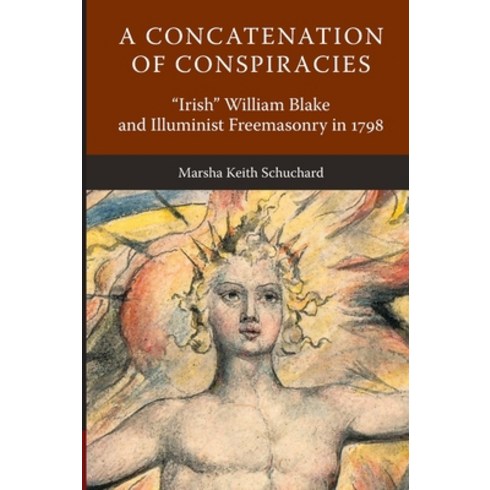 (영문도서) A Concatenation of Conspiracies: Irish William Blake and Illuminist Freemasonry in 1798 Paperback, Plumbstone Academic, English, 9781603020558