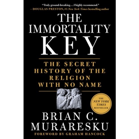 The Immortality Key: The Secret History of the Religion with No Name Paperback, St. Martin's Griffin