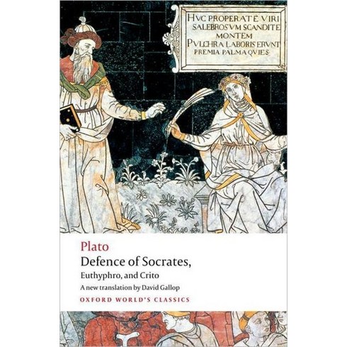 Defence of Socrates Euthyphro Crito:, Oxford U.K