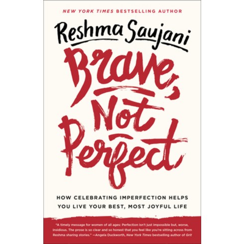 Brave Not Perfect:How Celebrating Imperfection Helps You Live Your Best Most Joyful Life, Currency Pr